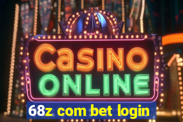 68z com bet login